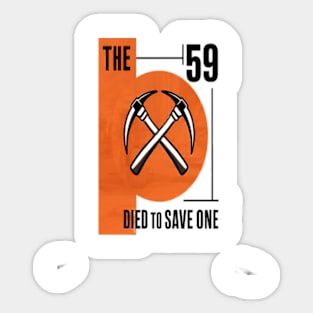 The 59 Died to save one. Resident Alien Sticker